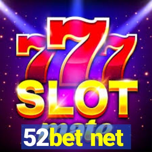 52bet net