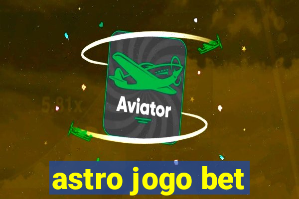 astro jogo bet