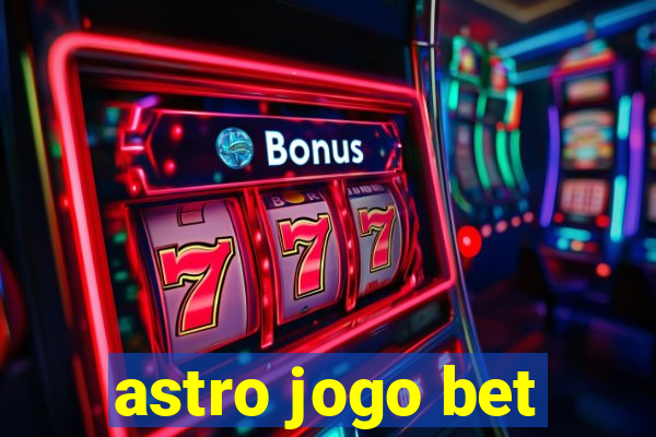 astro jogo bet