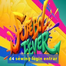 d4 sewing login entrar