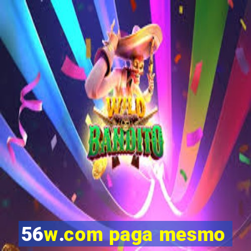 56w.com paga mesmo