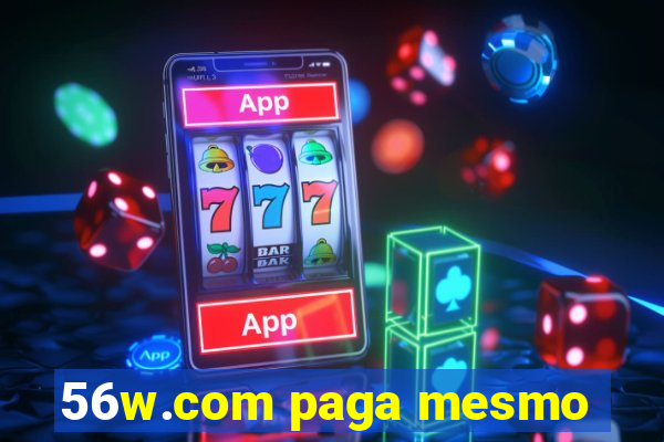 56w.com paga mesmo