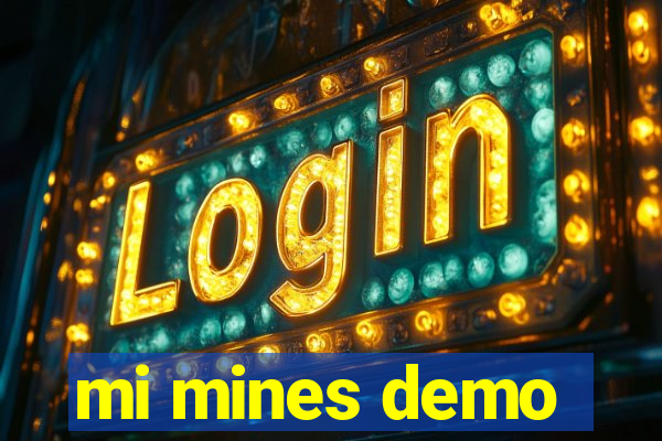 mi mines demo