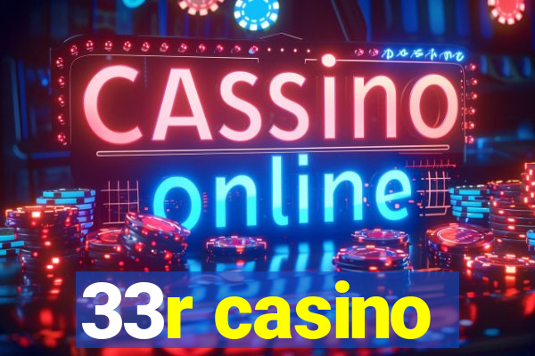 33r casino