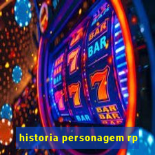 historia personagem rp