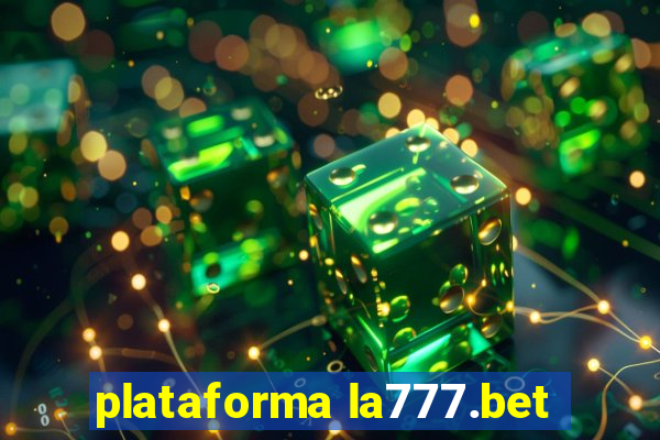 plataforma la777.bet