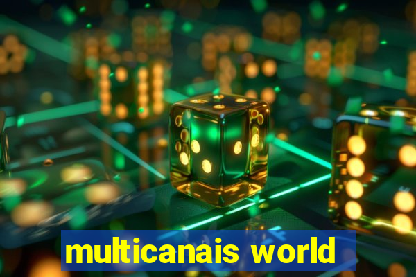 multicanais world