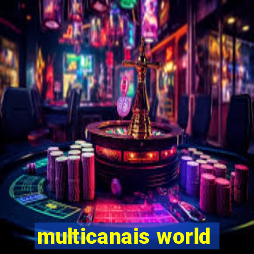 multicanais world