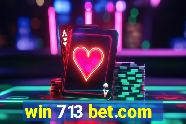 win 713 bet.com