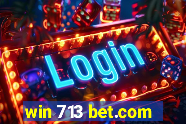 win 713 bet.com