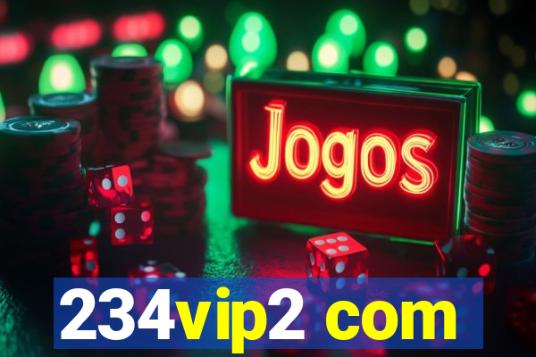 234vip2 com