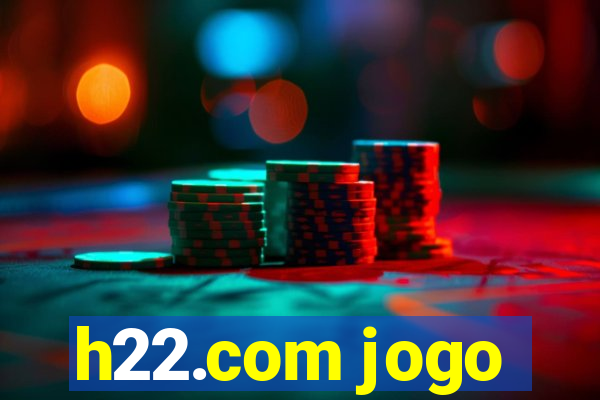 h22.com jogo