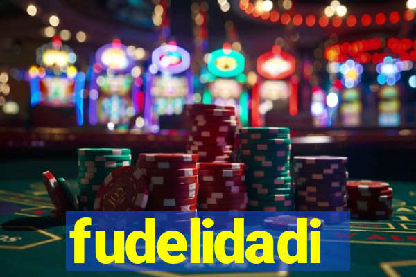 fudelidadi