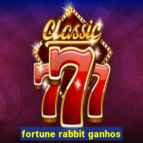 fortune rabbit ganhos