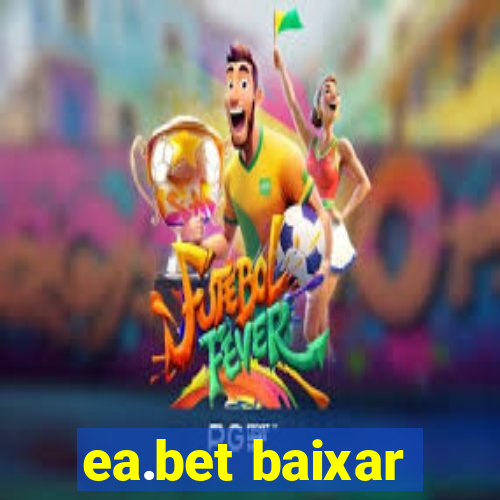 ea.bet baixar