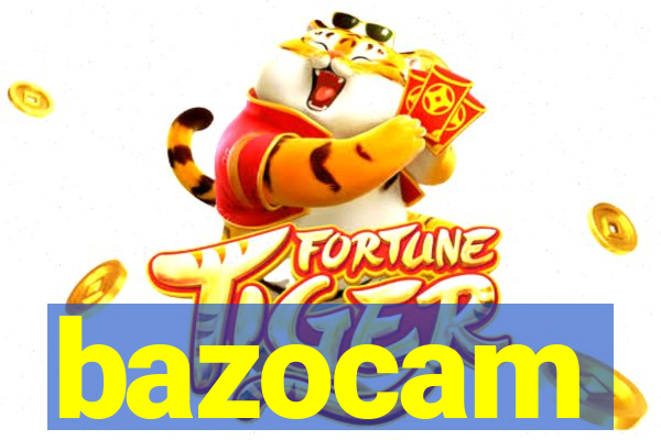 bazocam