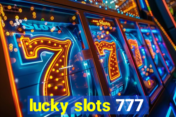 lucky slots 777