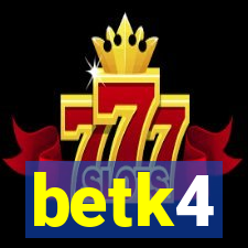 betk4