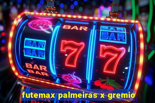 futemax palmeiras x gremio