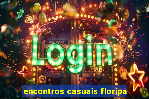 encontros casuais floripa