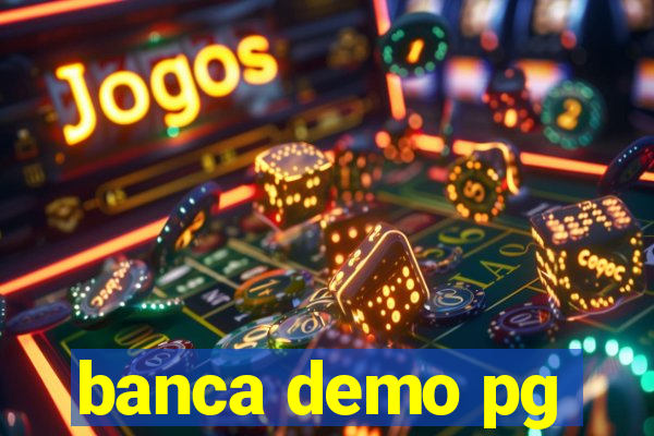 banca demo pg