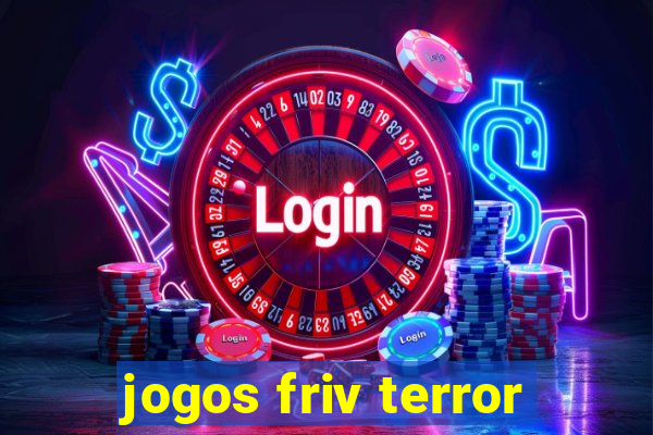 jogos friv terror