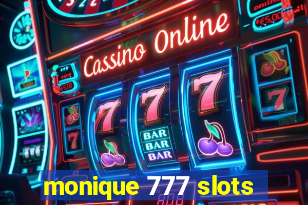 monique 777 slots