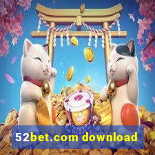 52bet.com download