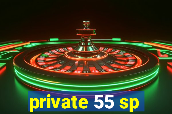 private 55 sp