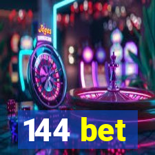 144 bet