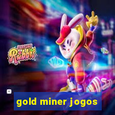 gold miner jogos