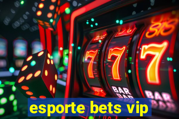 esporte bets vip