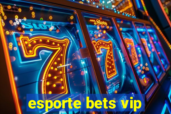 esporte bets vip