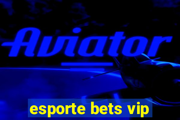 esporte bets vip