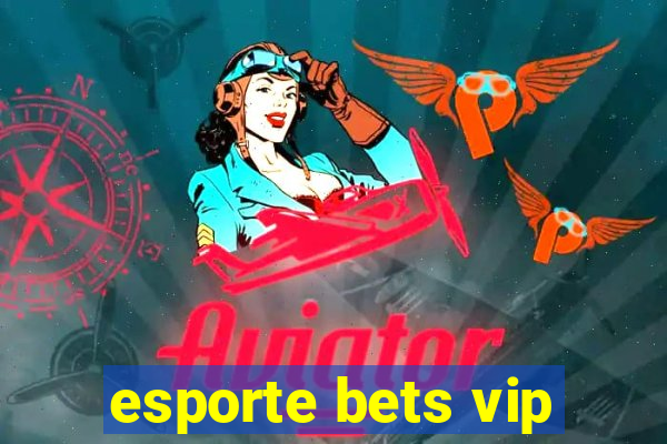 esporte bets vip