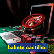 babete castilho