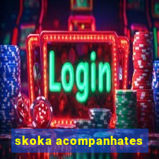 skoka acompanhates