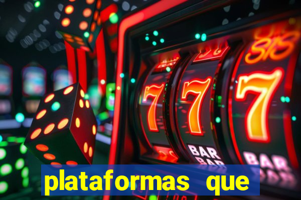 plataformas que estao pagando agora