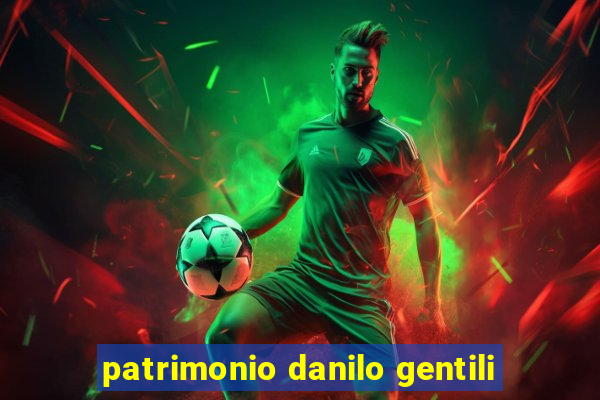 patrimonio danilo gentili