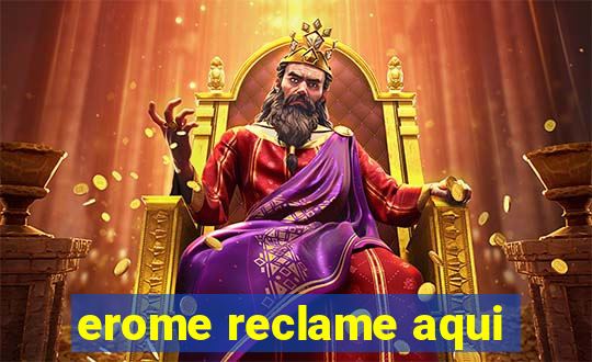 erome reclame aqui