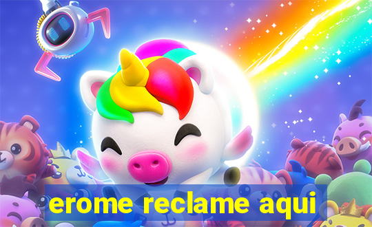 erome reclame aqui