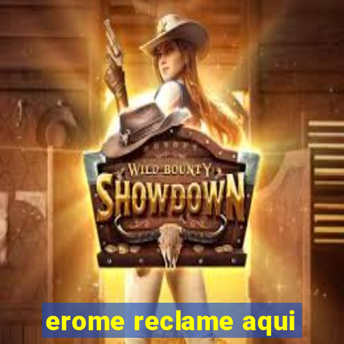 erome reclame aqui