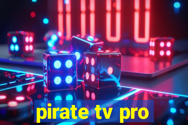 pirate tv pro