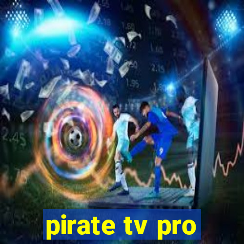 pirate tv pro