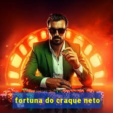 fortuna do craque neto