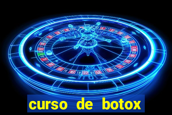 curso de botox reconhecido pelo mec