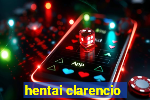 hentai clarencio