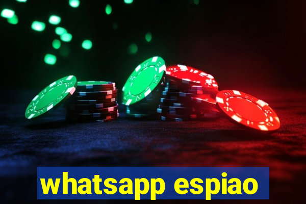 whatsapp espiao