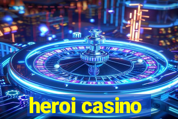 heroi casino