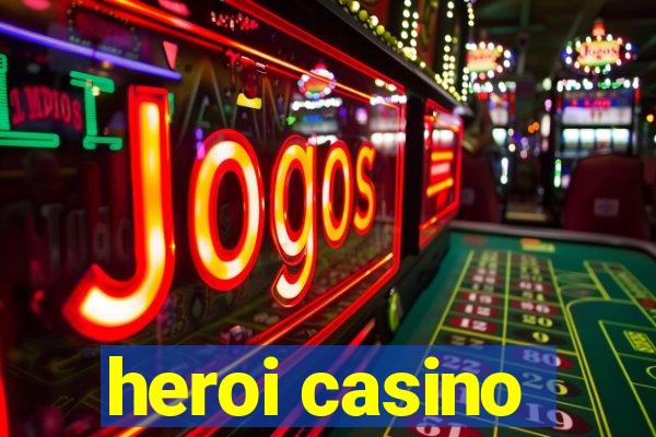 heroi casino